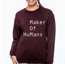 Load image into Gallery viewer, Maker of Humans crewneck sweatshirt